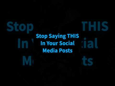 Stop Saying THIS In Your Social Media Posts [Video]