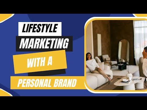 How Lifestyle Marketing can help build a Personal & Business Brand [Video]