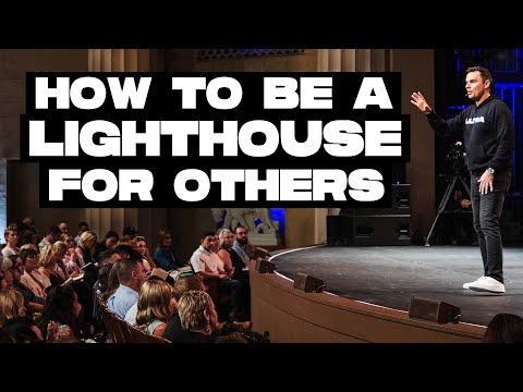 Be The Lighthouse For Others (From GrowthDay LA!) [Video]