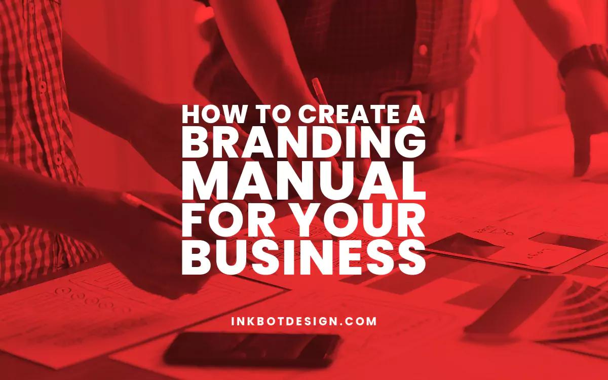 How To Create A Branding Manual For Your Business [Video]