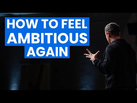How to Feel AMBITIOUS Again! [Video]