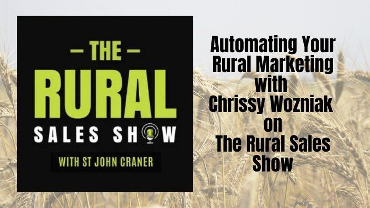 SPECIAL: The Rural Sales Show – Automating Your [Video]