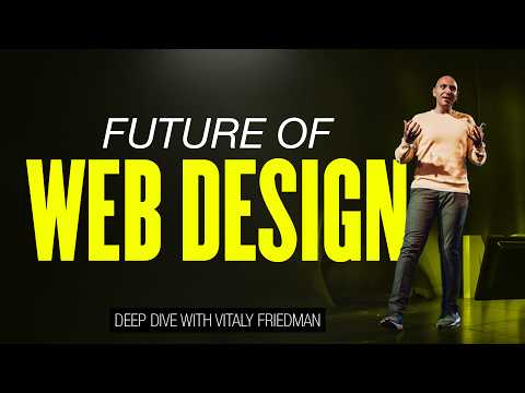 Blueprint For Modern Web Design: Deep Dive w/ Vitaly Friedman [Video]