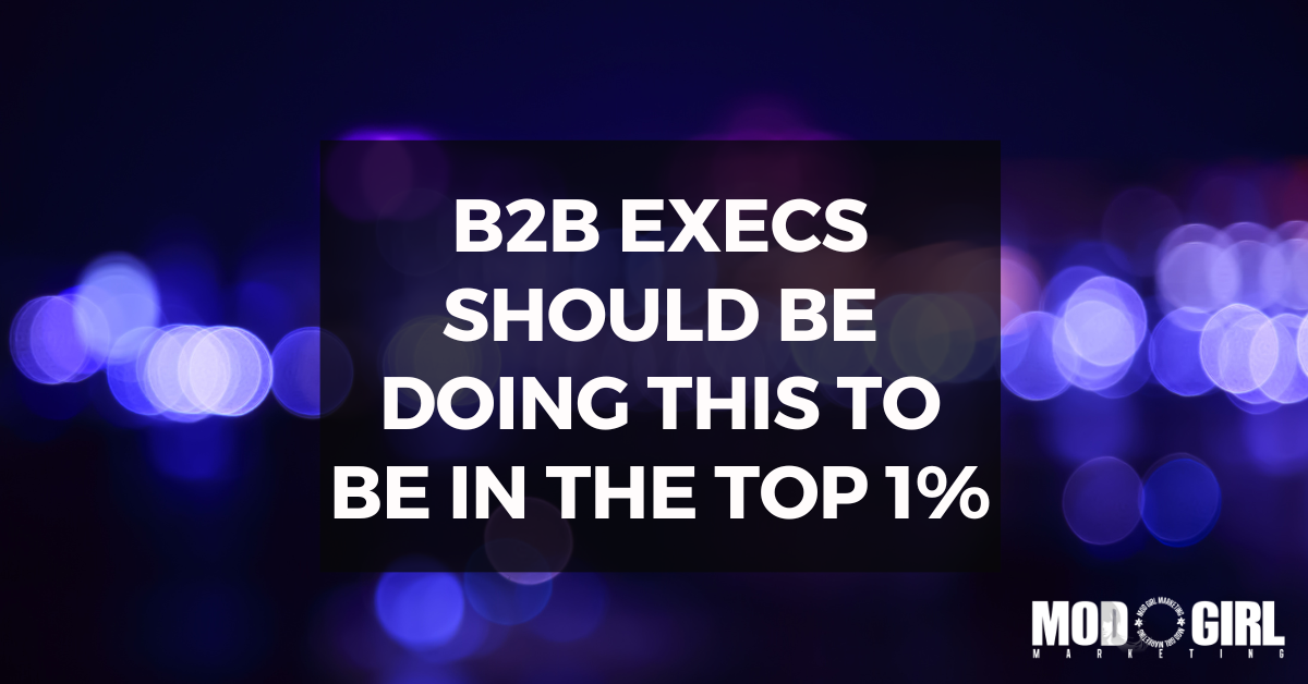 B2B Execs Should Be Doing This To Be In The Top 1% [Video]
