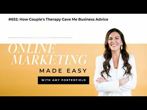 #652: How Couple’s Therapy Gave Me Business Advice [Video]