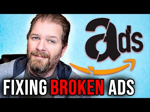 How To Fix Your Amazon Ads [Video]