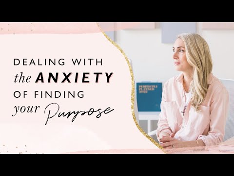 Dealing with the anxiety of finding your purpose [Video]