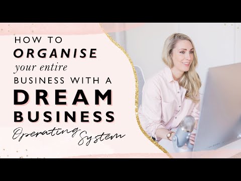 How to organise your entire business with a dream business operating system [Video]