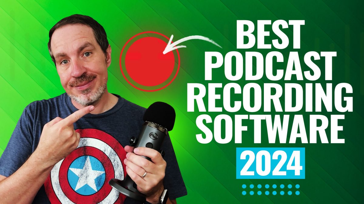 Best Podcast Recording Software in 2024 (For High Quality Podcasts!) [Video]