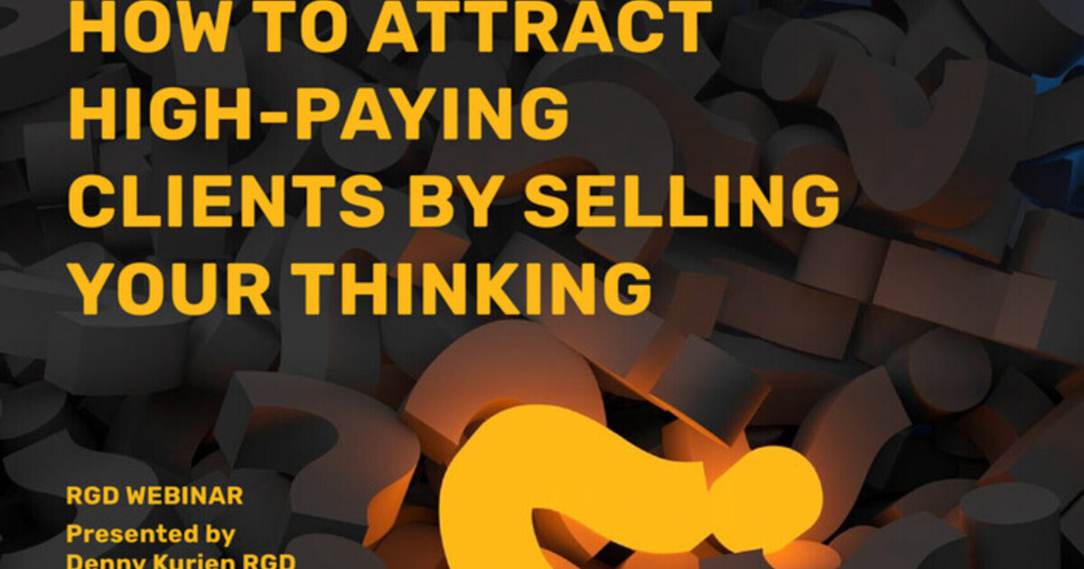 How to attract high-paying clients by selling your thinking [Video]