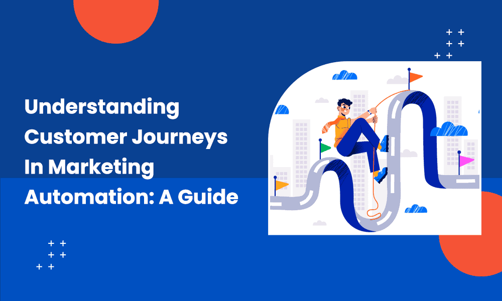 Understanding Customer Journeys in Marketing Automation [Video]