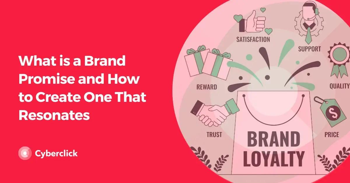 What is a Brand Promise and How to Create One That Resonates [Video]